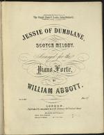 Jessie of Dumblane, Scotch melody,  arranged for the Pianoforte.